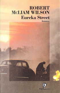 Eureka Street by Robert McLiam Wilson