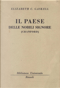 Il paese delle nobili signore by Elizabeth Gaskell