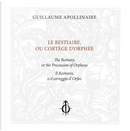 Le bestiaire ou cortège d'Orphée by Guillaume Apollinaire