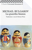 La guardia bianca by Mikhail Bulgakov