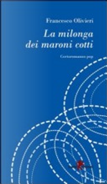 La milonga dei maroni cotti by Francesco Olivieri