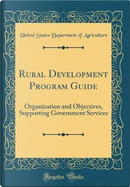 Rural Development Program Guide by United States Department of Agriculture