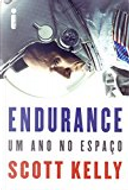 Endurance by Margaret Lazarus Dean, Scott Kelly