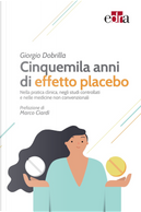 Cinquemila anni di effetto placebo by Giorgio Dobrilla