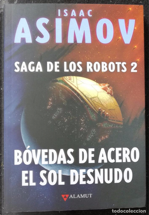 Bóvedas de acero - El sol desnudo by Isaac Asimov