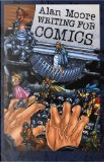 Alan Moore's writing for comics by Alan Moore