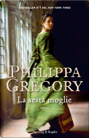 La sesta moglie by Philippa Gregory