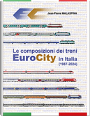 Le composizioni dei treni Eurocity in Italia (1987 ‐ 2024) by Jean-Pierre Malaspina