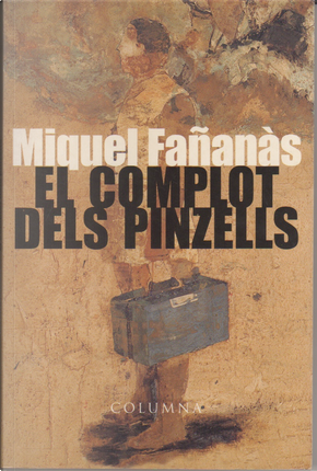 El complot dels pinzells by Miquel Fañanàs