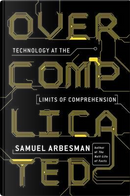 Overcomplicated by Samuel Arbesman