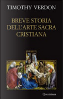 Breve storia dell'arte sacra cristiana by Timothy Verdon