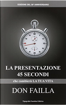 45 secondi che cambieranno la tua vita by Don Failla
