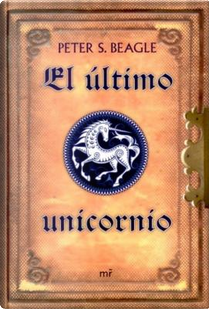 El último unicornio by Peter S. Beagle