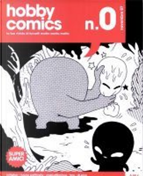 Hobby Comics vol. 0 by Dr. Pira, LRNZ, Maicol & Mirco, Ratigher, Tuono Pettinato