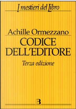 Codice dell'editore by Achille Ormezzano