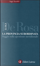 La provincia subordinata by Luigi De Rosa