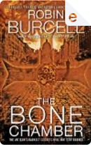 The Bone Chamber by Robin Burcell