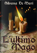 L'ultimo mago by Silvana De Mari