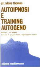 Autoipnosi e training autogeno by Klaus Thomas
