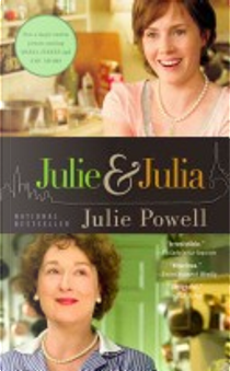 Julie and Julia by Julie Powell