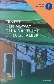 Di là dal fiume e tra gli alberi by Ernest Hemingway