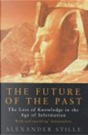 Future of the Past by Stille Alexander