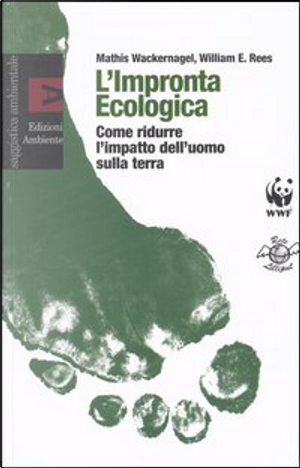 L' impronta ecologica by Mathis Wackernagel, William E. Rees