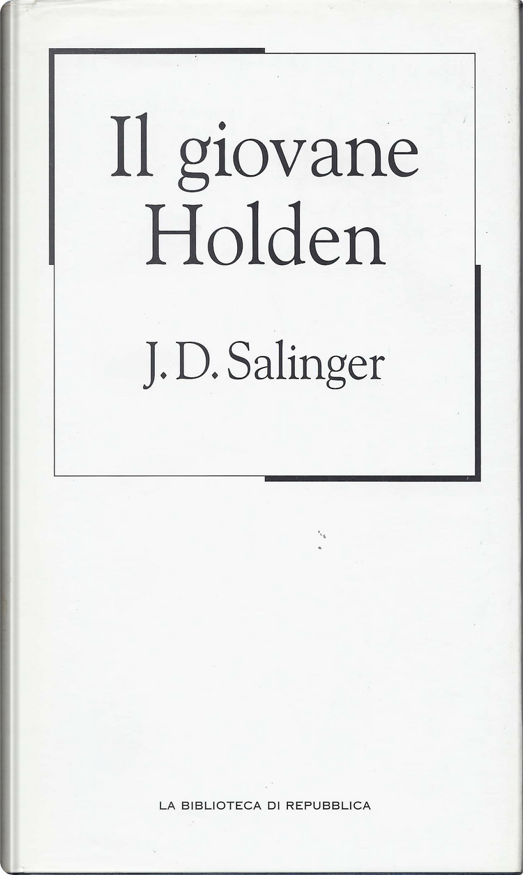 Il giovane Holden by J.D. Salinger, Gruppo Editoriale L'Espresso, Hardcover  - Anobii