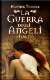 Eternità. La guerra degli angeli by Heather Terrell