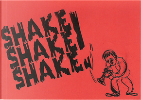 Shake shake shake! by Davide Catania
