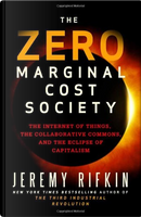 The Zero Marginal Cost Society by Jeremy Rifkin