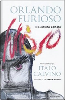 «Orlando furioso» di Ludovico Ariosto raccontato da Italo Calvino by Italo Calvino