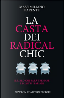 La casta dei radical chic by Massimiliano Parente