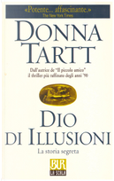 Dio di illusioni by Donna Tartt