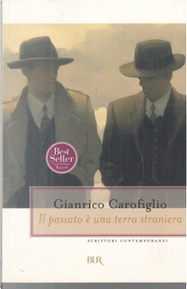 Il passato è una terra straniera by Gianrico Carofiglio