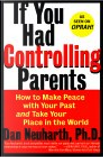 If You Had Controlling Parents by Dan Neuharth