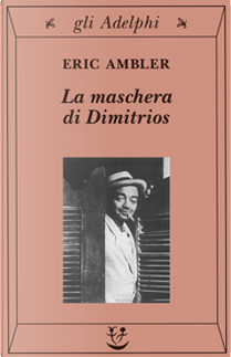 La maschera di Dimitrios by Eric Ambler