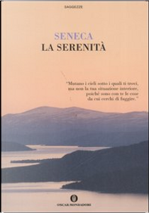La serenità by Lucio Anneo Seneca