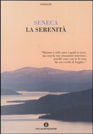 La serenità by Lucio Anneo Seneca
