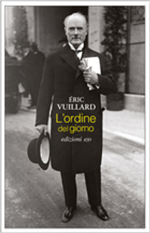 L'ordine del giorno by Éric Vuillard