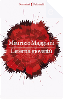 L'eterna gioventù by Maurizio Maggiani