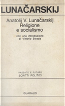 Religione e socialismo by Anatolij V. Lunačarskij