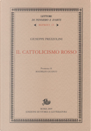 Il cattolicismo rosso by Prezzolini Giuseppe