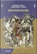 Arie balcaniche by Andrea Vitali, Giancarlo Vitali