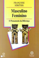 Masculino Feminino by Francoise Heritier