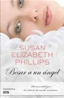 Besar a un ángel by Susan Elizabeth Phillips