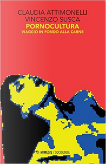 Pornocultura by Claudia Attimonelli, Vincenzo Scusca
