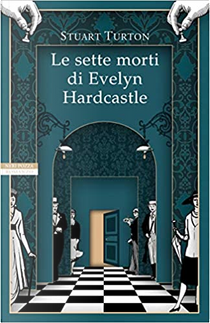 Le sette morti di Evelyn Hardcastle by Stuart Turton