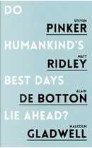 Do Humankind's Best Days Lie Ahead? by Steven Pinker