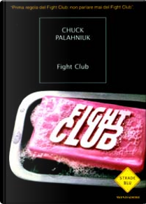Fight Club by Chuck Palahniuk